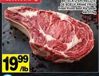 Supermarché PA BIFTECK D'ENTRECÔTE DE BOEUF PRIME FRAIS | Fresh Prime Beef Rib Steak offer