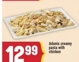 Marché Adonis ADONIS CREAMY PASTA WITH CHICKEN offer