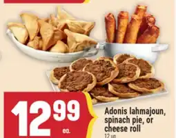 Marché Adonis Adonis lahmajoun, spinach pie, or cheese roll offer