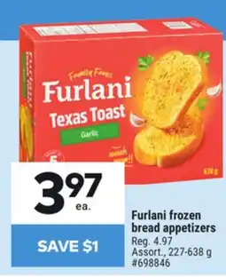Giant Tiger Furlani frozen bread appetizers offer