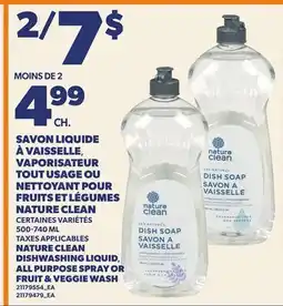 Provigo NATURE CLEAN DISHWASHING LIQUID, ALL PURPOSE SPRAY OR FRUIT & VEGGIE WASH offer