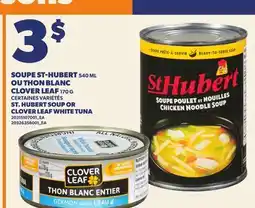 Provigo ST. HUBERT SOUP, 540 ML OR CLOVER LEAF WHITE TUNA, 170 G offer