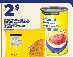 Provigo NO NAME PASTA SAUCE, 680 ML OR PASTA, 900 G offer