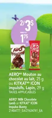 Provigo AERO , 25 g MILK CHOCOLATE LAMB OR KITKAT ICON IMPULSE BUNNY, 29 g offer