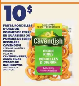 Provigo CAVENDISH FRIES, ONION RINGS WEDGES OR HASHBROWNS offer