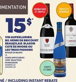 Provigo VIN AUFKELLERIEN, BU HENRI DE BRICOURT BEAUJOLAIS, BLASON COTE DE RHONE OU LES TROIS PIGNONS offer