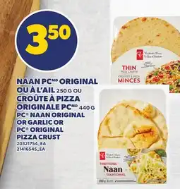 Provigo NAAN PC ORIGINAL OU À L'AIL, 250 G CROÛTE À PIZZA ORIGINALE PC, 440 G offer