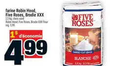 Super C farine RobinHood, FiveRoses, BrodieXXX | RobinHood, FiveRoses, BrodieXXX flour offer