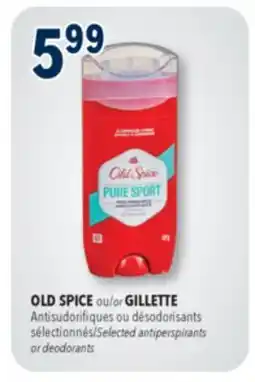 Familiprix OLD SPICE GILLETTE Selected antiperspirants or deodorants offer