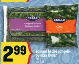 Marché Adonis ÉPINARD HACHÉ CONGELÉ OU OKRA CEDAR offer