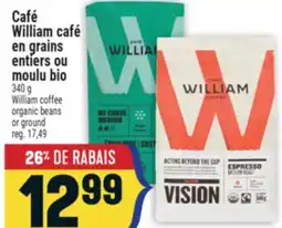Marché Adonis CAFÉ WILLIAM CAFÉ EN GRAINS ENTIERS OU MOULU BIO | WILLIAM COFFEE ORGANIC BEANS OR GROUND offer