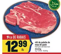 Marché Adonis RÔTI DE PALETTE DE VEAU DE GRAIN | FRESH GRAIN VEAL BLADE ROAST offer