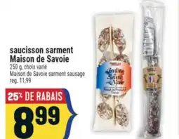 Marché Adonis SAUCISSON SARMENT MAISON DE SAVOIE | MAISON DE SAVOIE SARMENT SAUSAGE offer