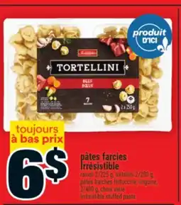 Super C PÂTES FARCIES IRRÉSISTIBLE | IRRÉSISTIBLE STUFFED PASTA offer