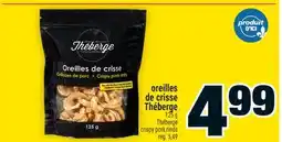 Super C Oreilles de crisse Théberge | Théberge crispy pork rinds offer