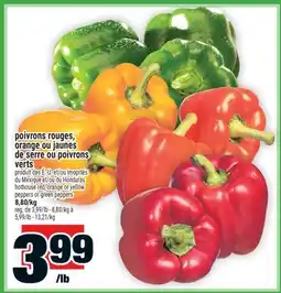 Super C POIVRONS ROUGES, ORANGE OU JAUNES DE SERRE OU POIVRONS VERTS offer