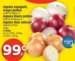 Super C OIGNONS ESPAGNOLS, ROUGES JUMBOS | ONIONS offer