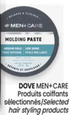 Uniprix DOVE MEN+CARE Produits coiffants sélectionnés/Selected hair styling products offer