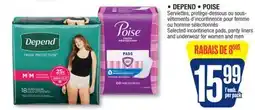 Jean Coutu DEPEND, POISE Selected incontinence pads, panty liners and underwear for women and men offer