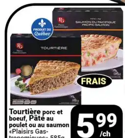 Pasquier Tourtière porc et boeuf, Pâte au poulet ou au saumon Plaisirs Gas offer