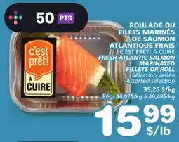Marches Tradition C'EST PRÊT! À CUIRE FRESH ATLANTIC SALMON MARINATED FILLETS OR ROLL offer