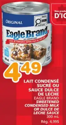 Marches Tradition EAGLE BRAND SWEETENED CONDENSED MILK OR DULCE DE LECHE SAUCE offer
