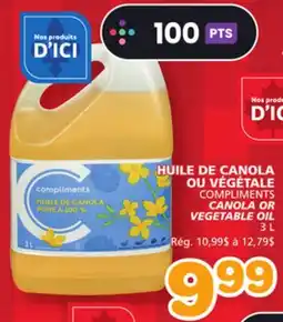 Marches Tradition COMPLIMENTS CANOLA OR VEGETABLE OIL offer