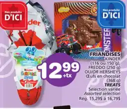 Marches Tradition KINDER (116 or 150 g), FREDDO (250 g) OR HERSHEYS (368 g) TREATS offer