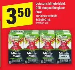 Maxi BOISSONS MINUTE MAID, DÉLI-CINQ OU THÉ GLACÉ FUZE, 8 offer