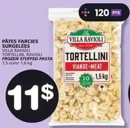 Marches Tradition VILLA RAVIOLI TORTELLINI, RAVIOLI FROZEN STUFFED PASTA offer