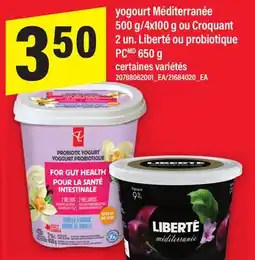 Maxi YOGOURT MÉDITERRANÉE 500 G/4X100 G OU CROQUANT, 2 UN. LIBERTÉ OU PROBIOTIQUE PC, 650 G offer