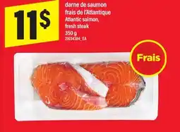Maxi DARNE DE SAUMON FRAIS DE L'ATLANTIQUE | ATLANTIC SALMON, FRESH STEAK offer