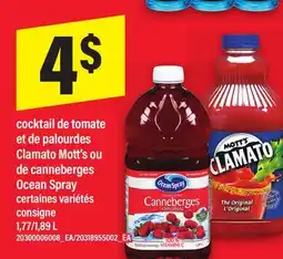 Maxi COCKTAIL DE TOMATE ET DE PALOURDES CLAMATO MOTT'S OU DE CANNEBERGES OCEAN SPRAY, 1,77/1 offer