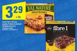 Maxi BARRES FIBRE 1, 125 G OU GRANOLA, PROTÉINE OU BISCUITS VAL NATURE offer