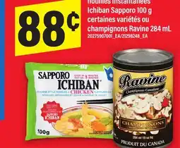 Maxi NOUILLES INSTANTANÉES ICHIBAN SAPPORO, 100 G CERTAINES VARIÉTÉS OU CHAMPIGNONS RAVINE, 284 ML offer