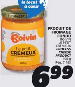 IGA BOIVIN LE PETIT CRÉMEUX PROCESS CHEESE PRODUCT offer
