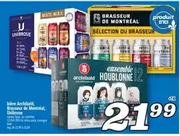 Marché Richelieu BIÈRE ARCHIBALD, BRASSEUR DE MONTRÉAL, UNIBROUE | BEER offer