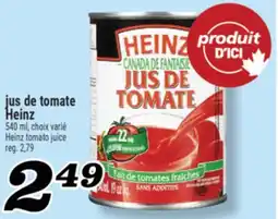 Marché Richelieu JUS DE TOMATE HEINZ | HEINZ TOMATO JUICE offer
