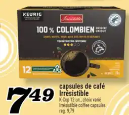 Marché Richelieu CAPSULES DE CAFÉ IRRÉSISTIBLE | IRRÉSISTIBLE COFFEE CAPSULES offer