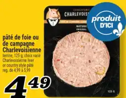 Marché Richelieu PÂTÉ DE FOIE OU DE CAMPAGNE CHARLEVOISIENNE | CHARLEVOISIENNE LIVER OR COUNTRY STYLE PÂTÉ offer