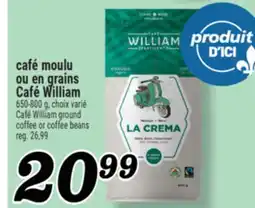 Marché Richelieu CAFÉ MOULU OU EN GRAINS CAFÉ WILLIAM | CAFÉ WILLIAM GROUND COFFEE OR COFFEE BEANS offer