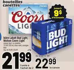 Metro BIÈRE LABATT BUD LIGHT, MOLSON COORS LIGHT | BEER offer
