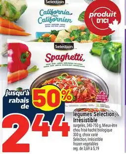 Metro LÉGUMES SELECTION, IRRÉSISTIBLE | SELECTION, IRRÉSISTIBLE FROZEN VEGETABLES offer