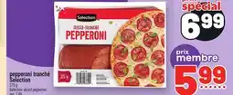 Metro PEPPERONI TRANCHÉ SELECTION | SELECTION SLICED PEPPERONI offer