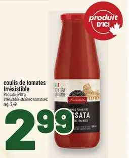 Metro COULIS DE TOMATES IRRÉSISTIBLE | IRRÉSISTIBLE STRAINED TOMATOES offer