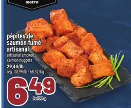 Metro PÉPITES DE SAUMON FUMÉ ARTISANAL | ARTISANAL SMOKED SALMON NUGGETS offer