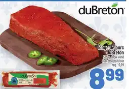 Metro LONGE DE PORC DUBRETON | DUBRETON PORK LOIN offer