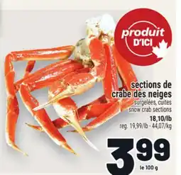 Metro SECTIONS DE CRABE DES NEIGES | SNOW CRAB SECTIONS offer