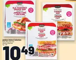 Metro JAMBON ÉMINCÉ SELECTION | SELECTION SHAVED HAM offer