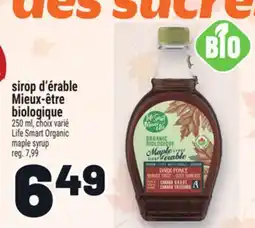 Metro SIROP D'ÉRABLE MIEUX‑ÊTRE BIOLOGIQUE | LIFE SMART ORGANIC MAPLE SYRUP offer